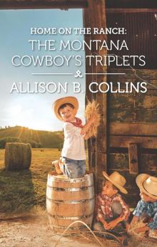 Home on the Ranch: The Montana Cowboy's Triplets Read online