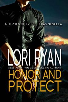 Honor and Protect: a small town romantic suspense novella (Heroes of Evers, TX Book 4) Read online