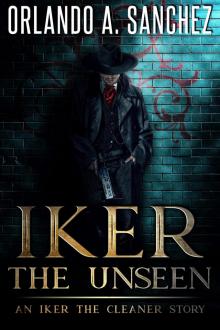 Iker the Unseen (Iker the Cleaner Book 1) Read online
