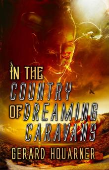 In the Country of Dreaming Caravans Read online