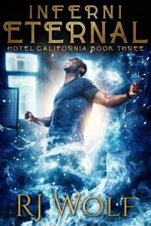 Inferni Eternal: Hotel California: Book Three (An Urban Fantasy Series) Read online