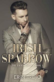 Irish Sparrow: The Caged Trilogy Book 1 Read online