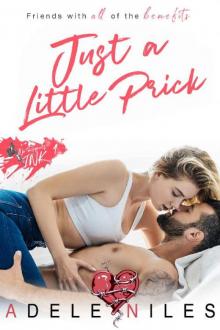 Just a Little Prick: A Tattooed Bad Boy Romance (No Regrets Ink Book 1) Read online