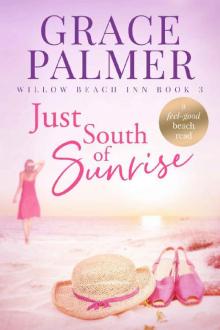 Just South of Sunrise (Willow Beach Inn Book 3) Read online