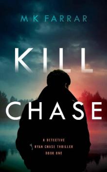 Kill Chase (A Detective Ryan Chase Thriller Book 1) Read online