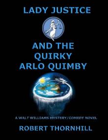 Lady Justice and the Quirky Arlo Quimby Read online