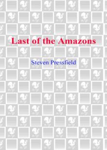 Last of the Amazons Last of the Amazons Last of the Amazons Read online