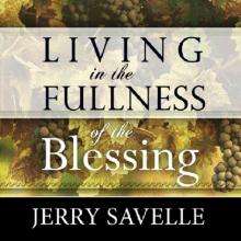 Living in the Fullness of the Blessing Read online