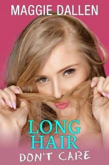 Long Hair Don't Care Read online