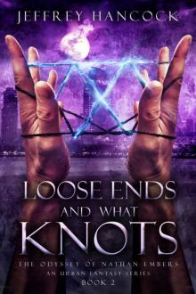 Loose Ends And What Knots Read online