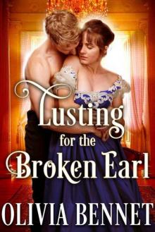 Lusting For The Broken Earl (Steamy Historical Regency) Read online