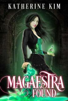 Magaestra: Found: An urban fantasy series Read online