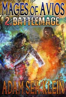 Mages of Avios 2. Battlemage Read online