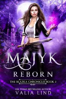 Majyk Reborn (Skazka Chronicles Book 2) Read online