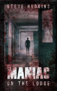 Maniac on the Loose Read online