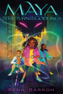 Maya and the Return of the Godlings Read online
