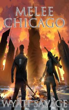Melee: Chicago: A LitRPG Adventure Read online