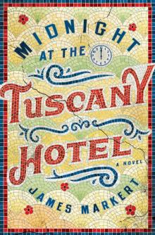 Midnight at the Tuscany Hotel Read online