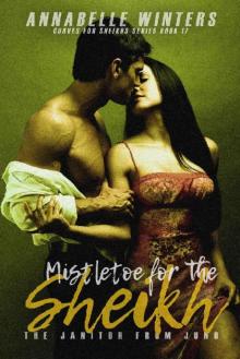 Mistletoe for the Sheikh: A Royal Billionaire Romance Novel (Curves for Sheikhs Series Book 17) Read online