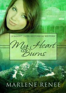 My Heart Burns (Bandit Creek Book 24) Read online