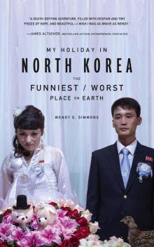 My Holiday in North Korea Read online