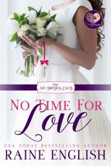 No Time for Love (The No Brides Club Book 1) Read online