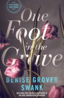 One Foot in the Grave: Carly Moore #3 Read online