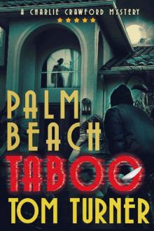 Palm Beach Taboo (Charlie Crawford Palm Beach Mysteries Book 10) Read online