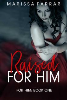 Raised For Him Read online