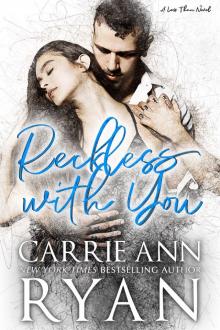 Reckless With You Read online