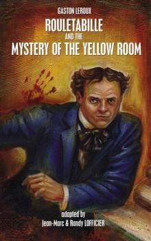Rouletabille and the Mystery of the Yellow Room Read online