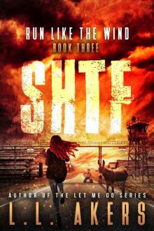 Run Like the Wind: A Post-Apocalyptic Thriller (The SHTF Series Book 3) Read online