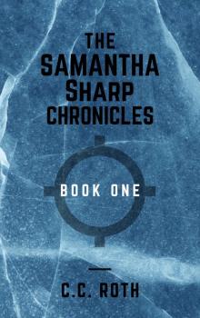 Samantha Sharp Chronicles 1 Read online