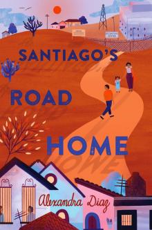 Santiago's Road Home Read online
