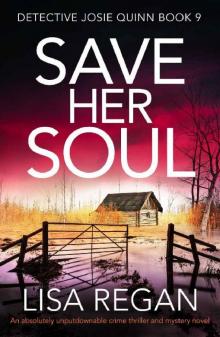 Save Her Soul: An absolutely unputdownable crime thriller and mystery novel (Detective Josie Quinn Book 9) Read online