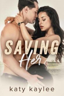 Saving Her (Her Protector Book 2) Read online