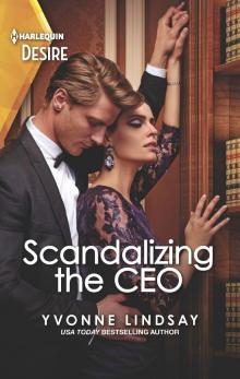Scandalizing the CEO--A Workplace Romance Read online