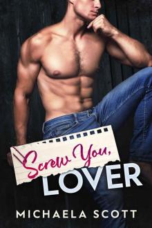 Screw You, Lover: An Enemies To Lovers Romance Read online