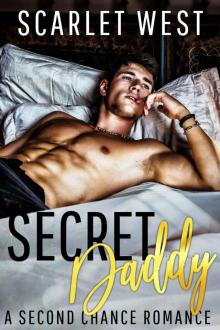Secret Daddy: A Second Chance Romance Read online