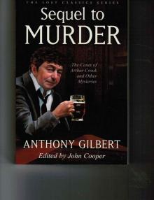Sequel to Murder: The Cases of Arthur Crook and Other Mysteries