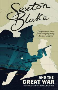 Sexton Blake and the Great War Read online