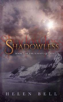 Shadowless: Book 1 of the Ilmaen Quartet Read online