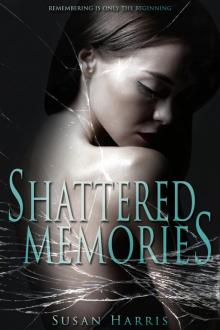 Shattered Memories Read online