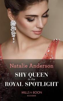 Shy Queen In The Royal Spotlight (Once Upon a Temptation, Book 3) Read online