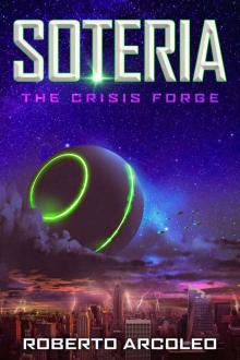 Soteria- The Crisis Forge Read online