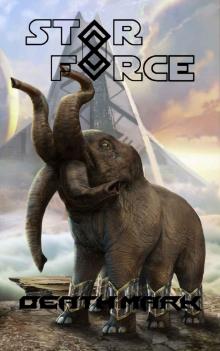Star Force: Death Mark (Star Force Universe Book 67) Read online