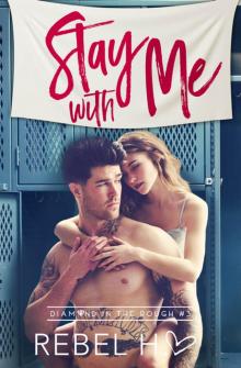 Stay With Me: Diamond In The Rough 3 Read online