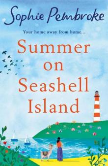Summer on Seashell Island: Escape to an island this summer for the perfect heartwarming romance in 2020 (Riley Wolfe 1) Read online