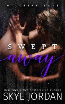 Swept Away (Wildfire Lake Book 3) Read online