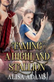 Taming a Highland Stallion: A Scottish Medieval Historical Romance (Beasts Of The Highlands Book 8) Read online